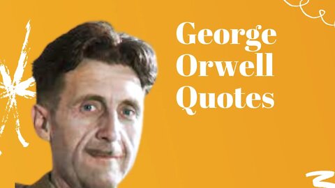 George Orwell Quotes