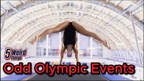 5 Weird Things - Odd Olympic Events (Are you kidding me?)