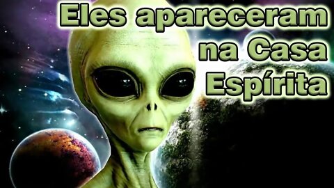 ETs na CASA ESPÍRITA