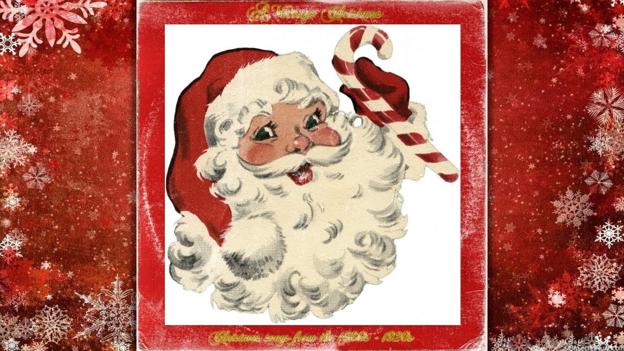 A Vintage Christmas (Christmas songs from the 1890s - 1920s) (full album)