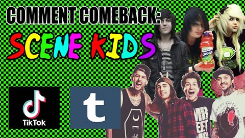 Comment Comeback: Scene Kids | NotAimingForTheTruck