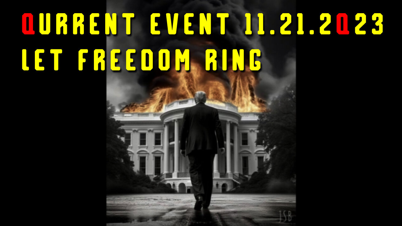 Qurrent Event 11.21.2Q23 "Let Freedom Ring"