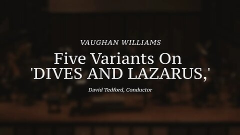 Five Variants On 'DIVES AND LAZARUS' | Vaughn Williams | Music Festival Palouse 2023
