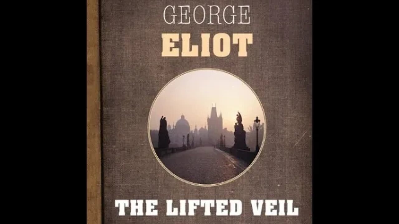 The Lifted Veil by George Eliot - Audiobook