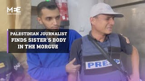 Palestinian journalist discovers his sister is among those killed in Israeli air strike on Rafah