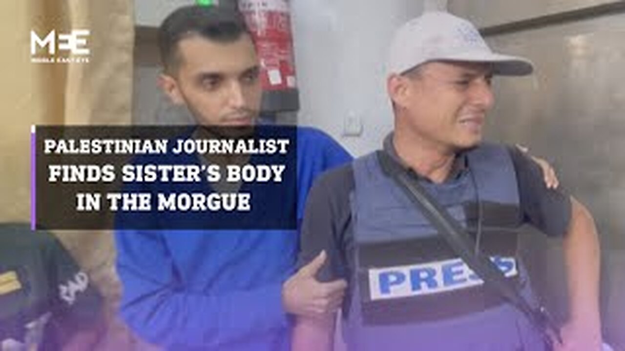 Palestinian journalist discovers his sister is among those killed in Israeli air strike on Rafah