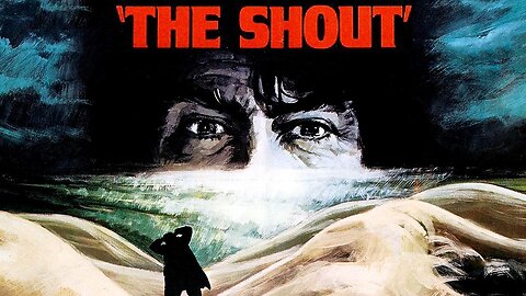 THE SHOUT 1978 Mysterious Nomad Claims the Ability to Kill With Only a Shout FULL MOVIE HD & W/S