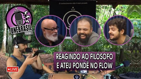 Reagindo a Filósofo ateu Pondé no Flow - UNEBRASIL PODCAST