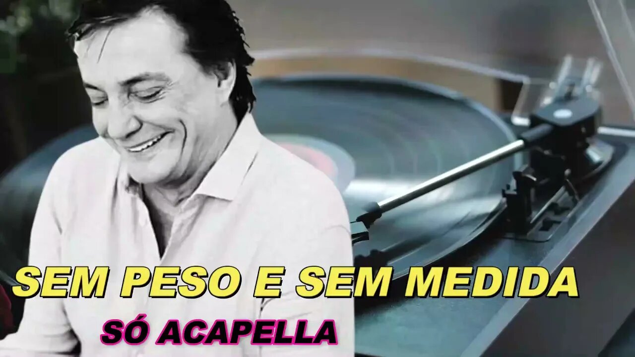 Sem Peso e Sem Medida Fábio Júnior ACapella