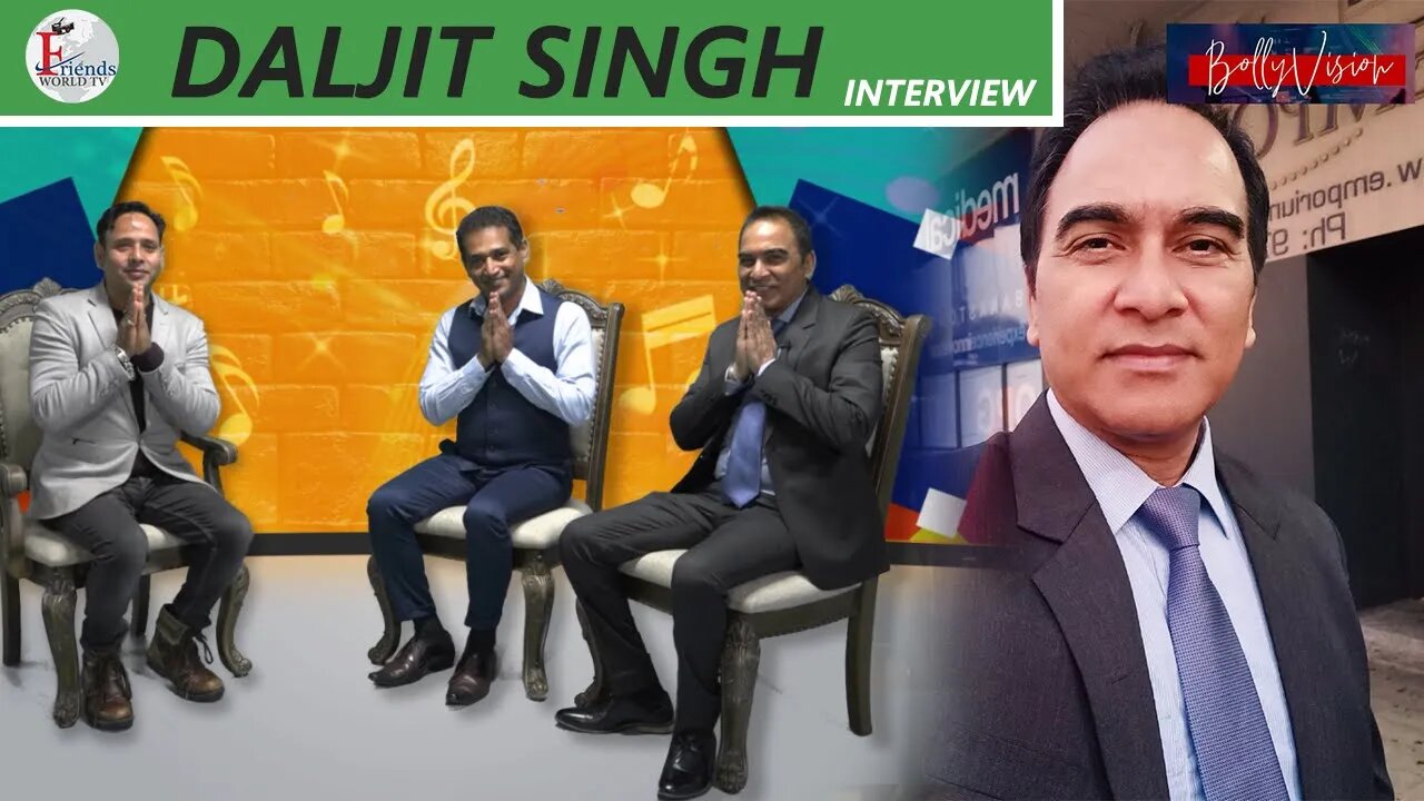 Daljit Singh Interview | Bollyvison | FriendsWorldTV