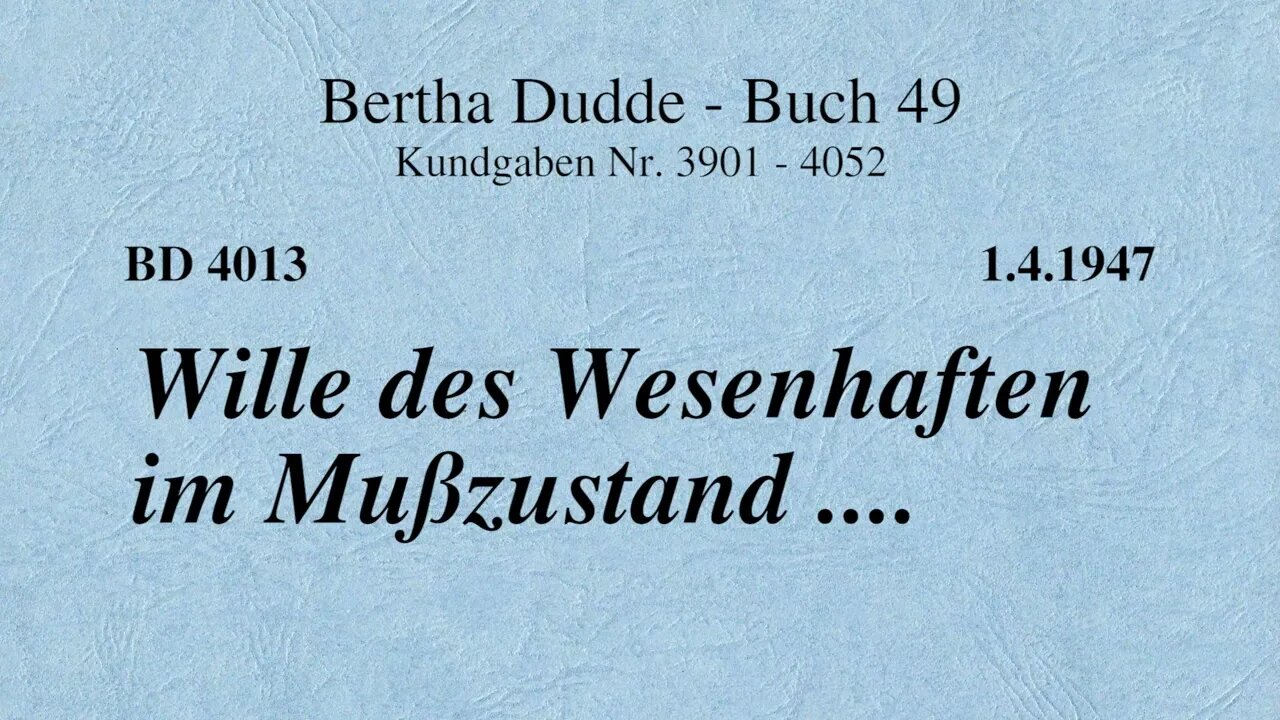 BD 4013 - WILLE DES WESENHAFTEN IM MUßZUSTAND ....