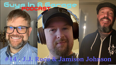 #14 - Guys In A Garage - J.J. Roco & Jamison Johnson