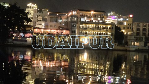 A Night in Udaipur || Things to do in Udaipur