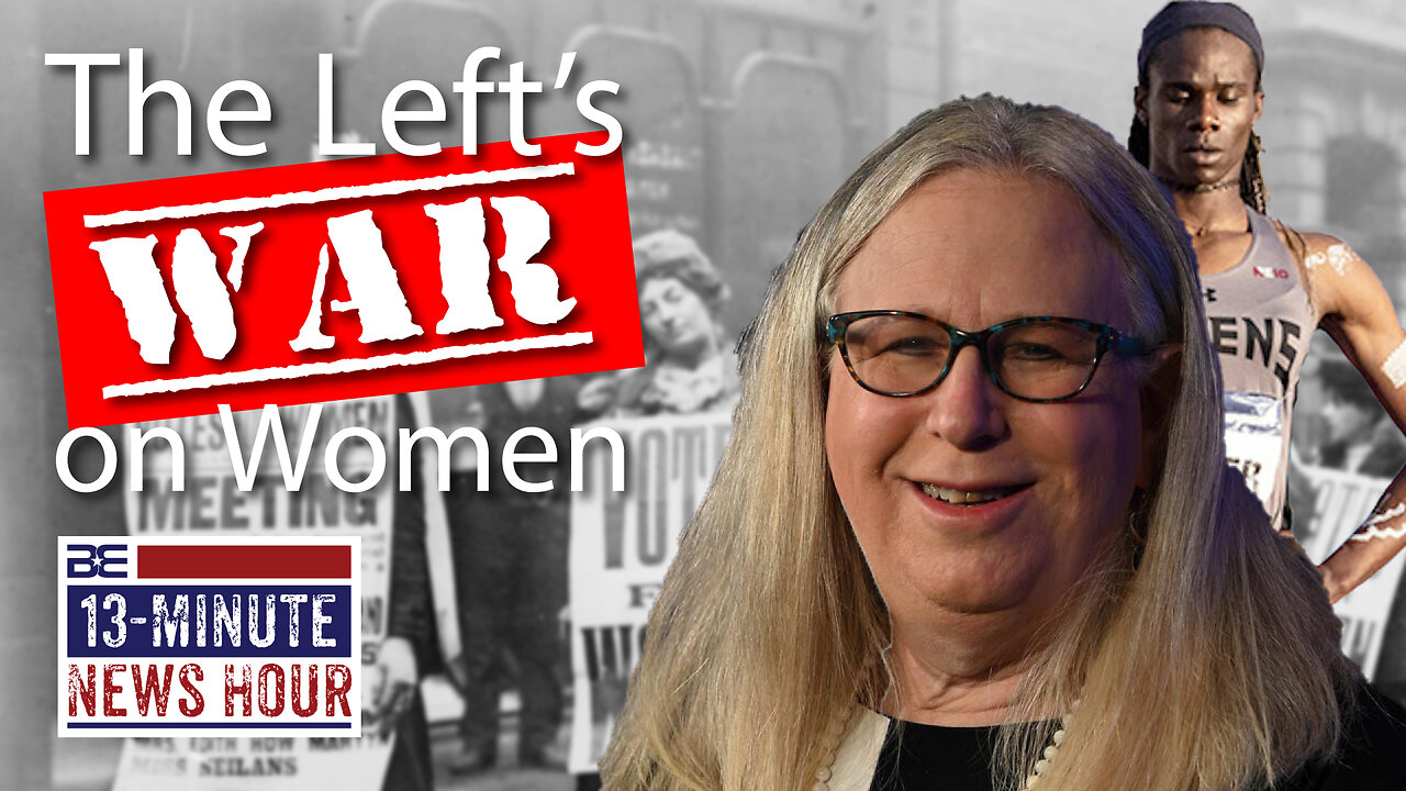 The Left's War on Women; Biden, Woke Radicals Welcome Men in Women's Events | Bobby Eberle Ep. 529