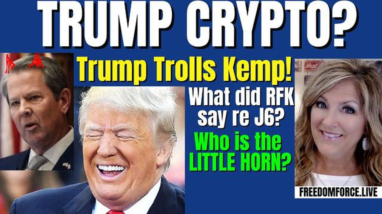 TRUMP CRYPTO? RFK-J6? KEMP TROLLED, LITTLE HORN 8-27-24