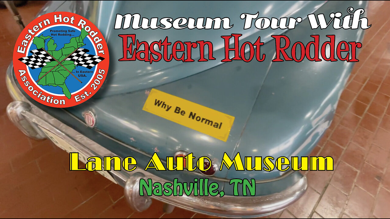 Museum Tour With EHR: Lane Auto Museum in Nashville, TN (Automotive oddities and rare cars)