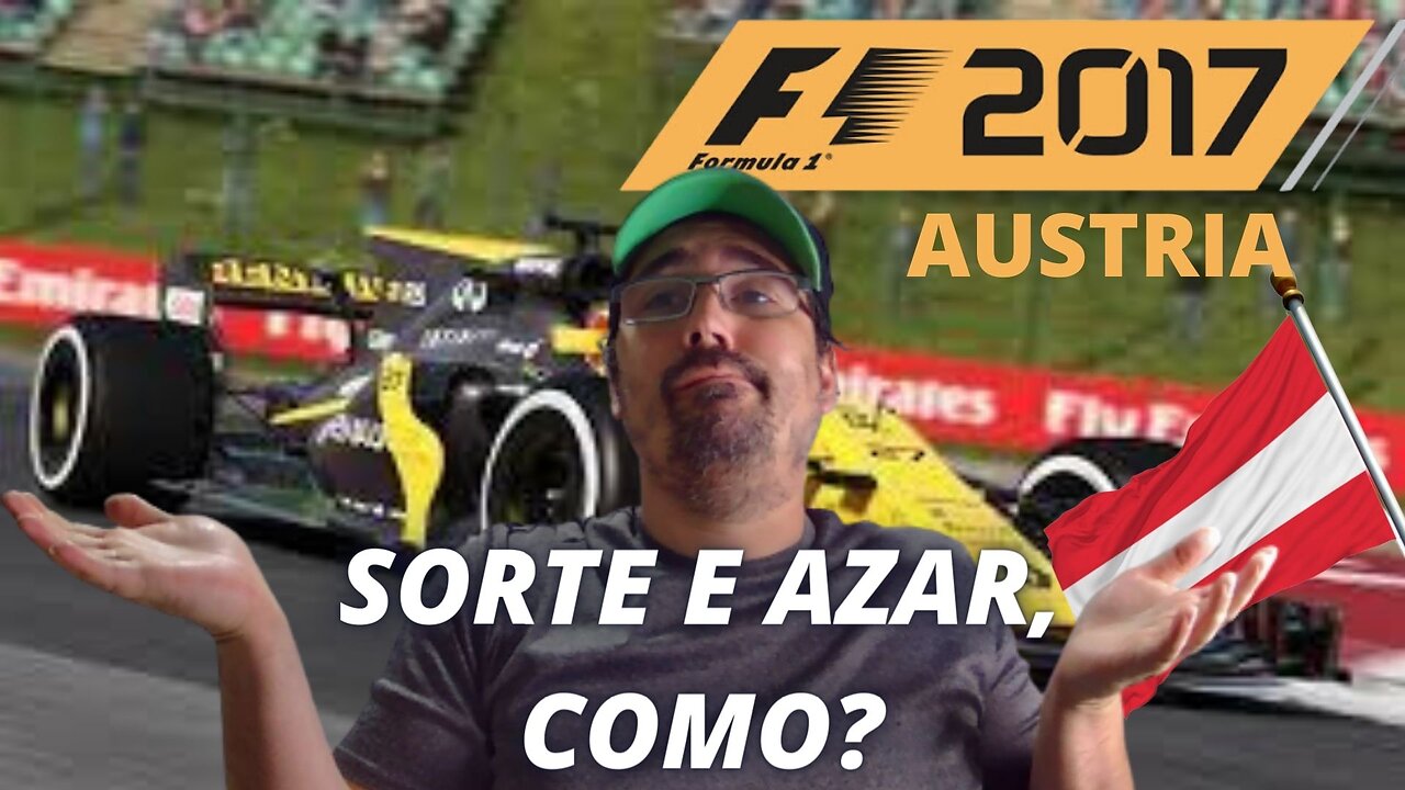 F1 2017 (XBOX ONE) GAMEPLAY / AUSTRIA - 9º Corrida / Fizemos o melhor que podíamos