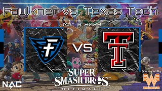 Smash Bros.- Faulkner vs. Texas Tech (3/2/23)