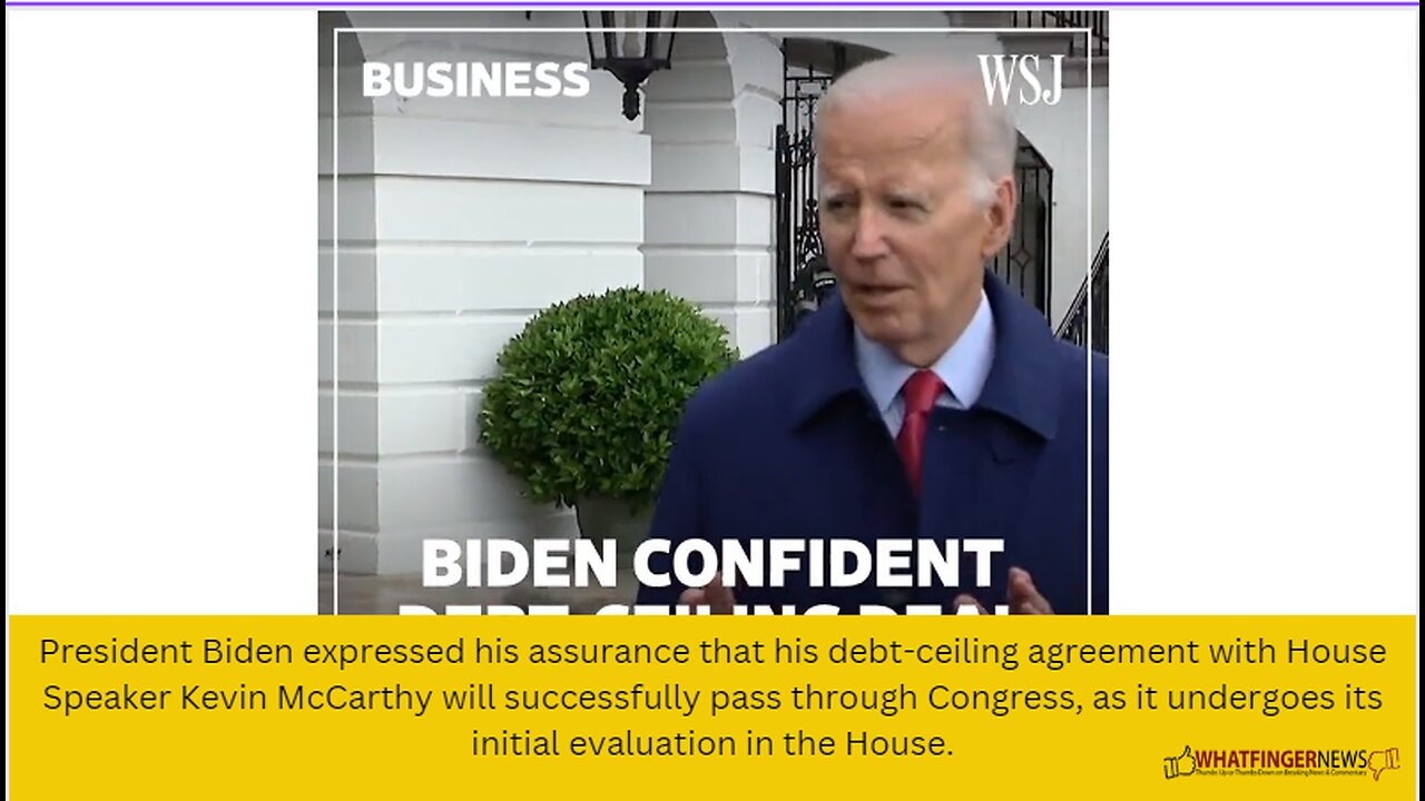 President Biden expressed his assurance that his debt-ceiling agreement