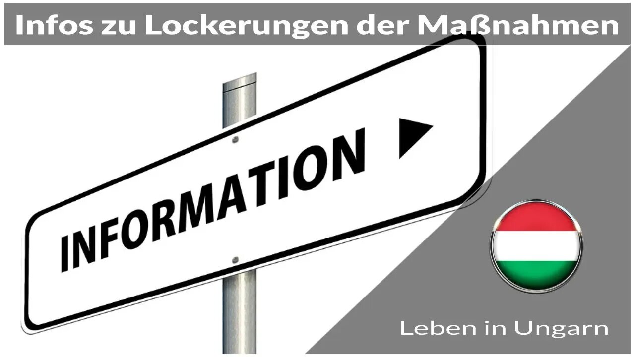 Infos zu Lockerungen der Maßnahmen - Leben in Ungarn