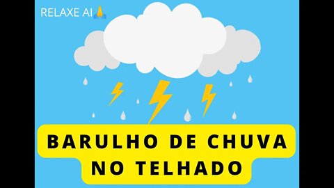 CHUVA NO TELHADO... UM BOM CALMANTE PARA A ALMA 🌧⛈️🌈