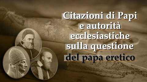 PCB: Citazioni di Papi e autorità ecclesiastiche sulla questione del papa eretico