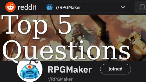 Top Five Questions Newbies ask on r/RPGMaker Subreddit