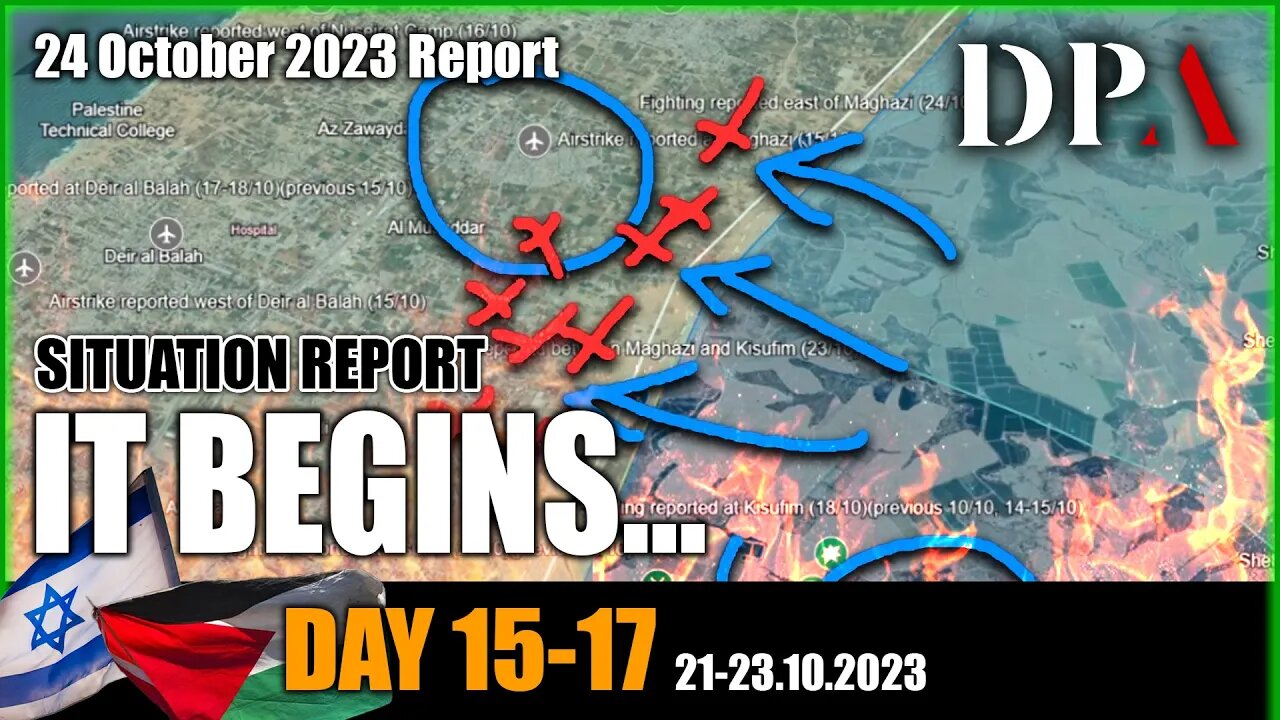 ISRAEL GROUND OFFENSIVE LAUNCHED??? - Israel-Hamas War SITREP Day 15-17