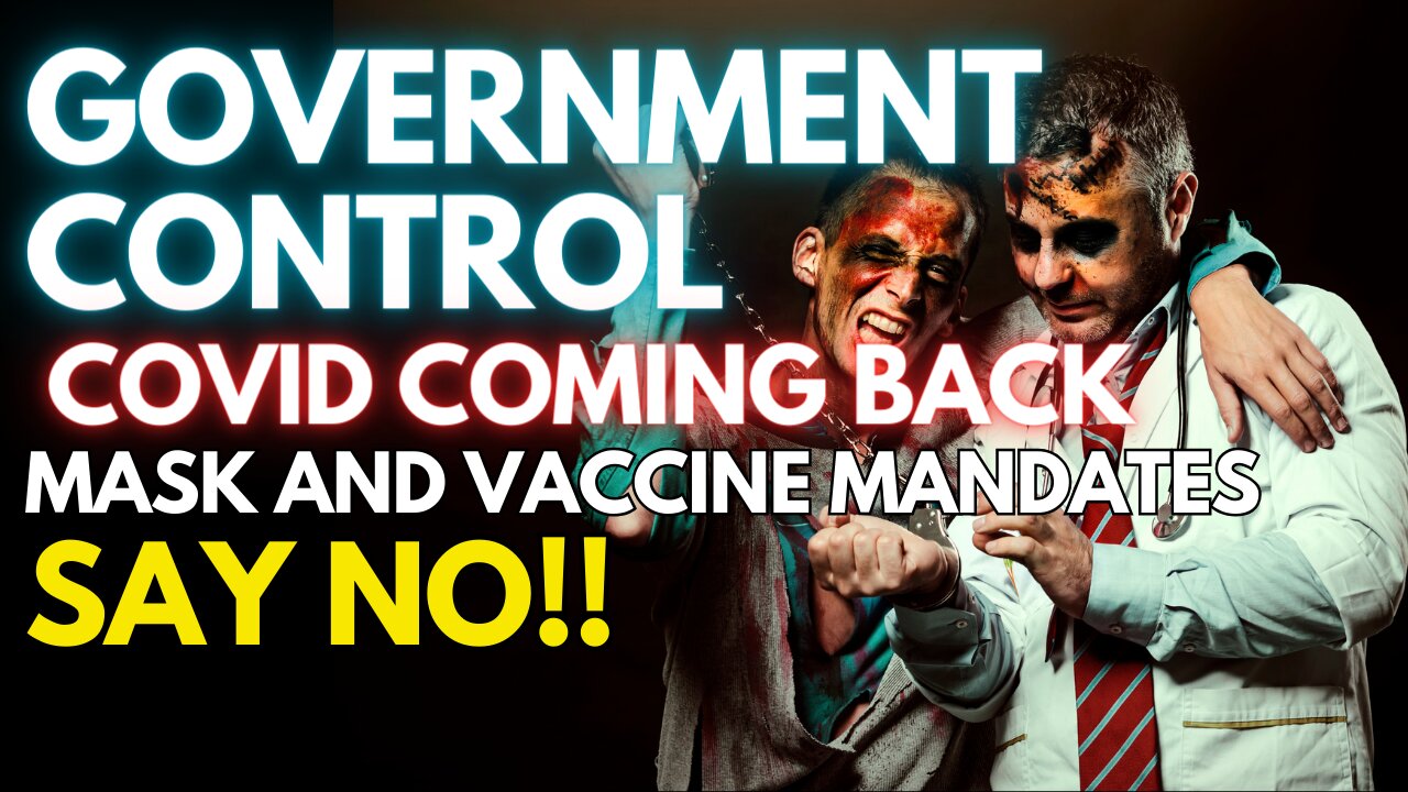 MASK AND VACCINE MANDATES! GLOBAL CONTROL INCOMING! CRYPTO DIGITAL IDENTITY!