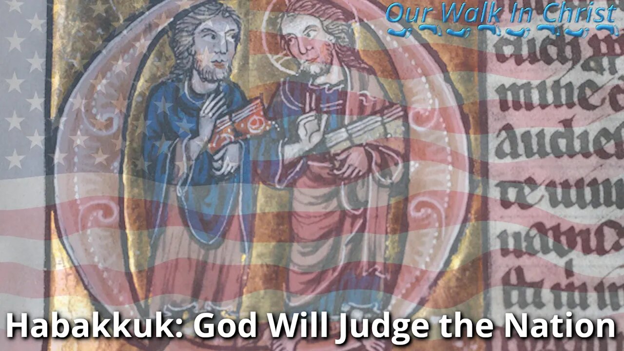 Habakkuk: God Will Judge the Nation