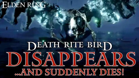 Elden Ring - Death Rite Bird Suddenly Disappears... AND DIES!