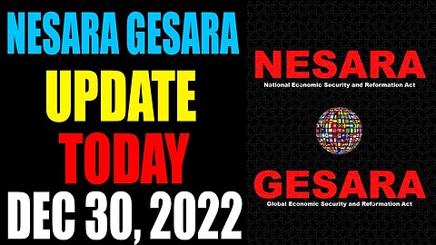 NESARA GESARA UPDATE EXCLUSIVE TODAY DECEMBER 30, 2022