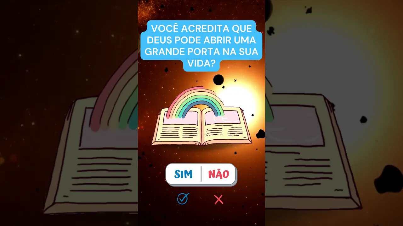 VOCÊ ACREDITA QUE DEUS PODE ABRIR UMA GRANDE PORTA NA SUA VIDA ?