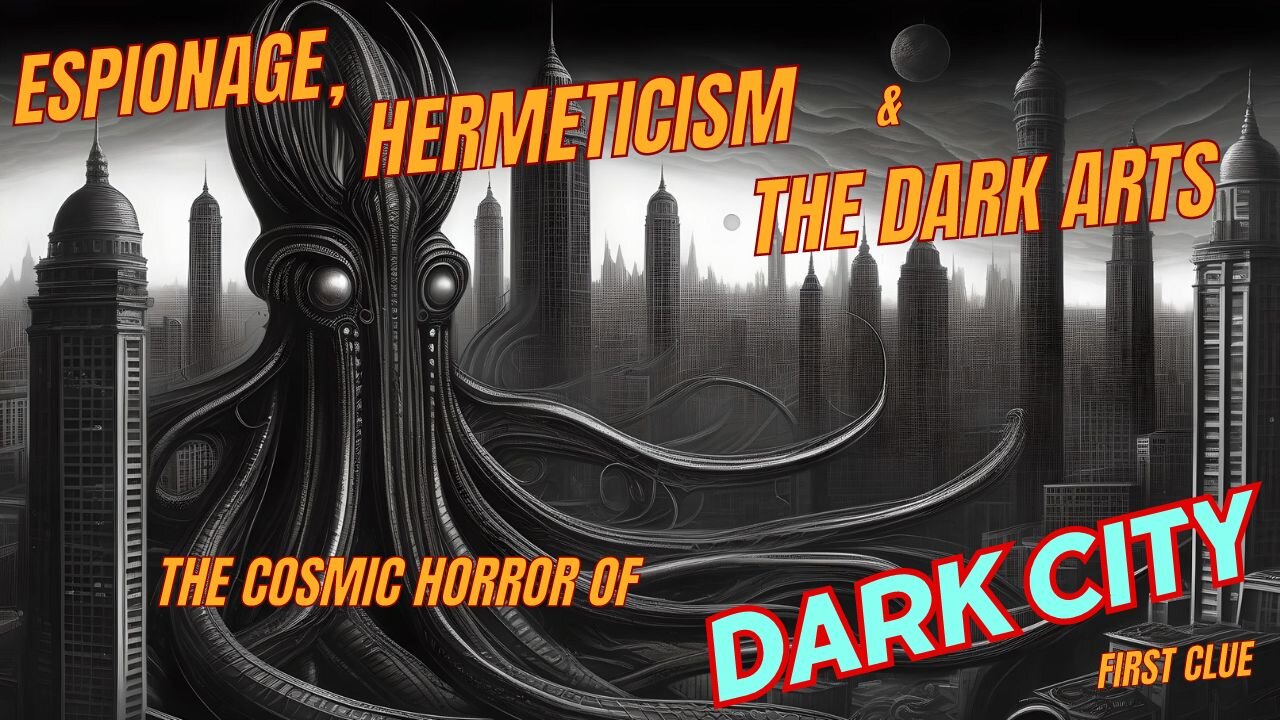 DARK CITY SECRETS STEG 2: Espionage, Hermeticism & the Dark Arts.