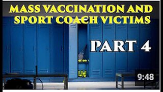 Mass VACCINATION and Sport Coach Victims part 4