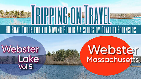 Tripping on Travel: Webster Lake vol 5 (final)