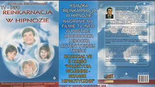 REINKARNACJA W HIPNOZIE,, RODZIAŁ VII/ CZĘŚC II /,,PRZEŻYCIA WOJENNE-SEANSE HIPNOTYCZNE'' AUDIOBOOK NA FILMACH W DZIAŁACH TV INFO