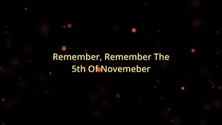 Remember, Remember the 5th of November