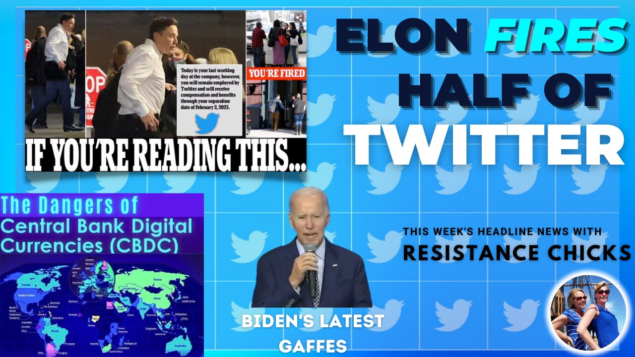 Elon Fires Half of Twitter; The Dangers of CBDC’s Headline News 11/4/22