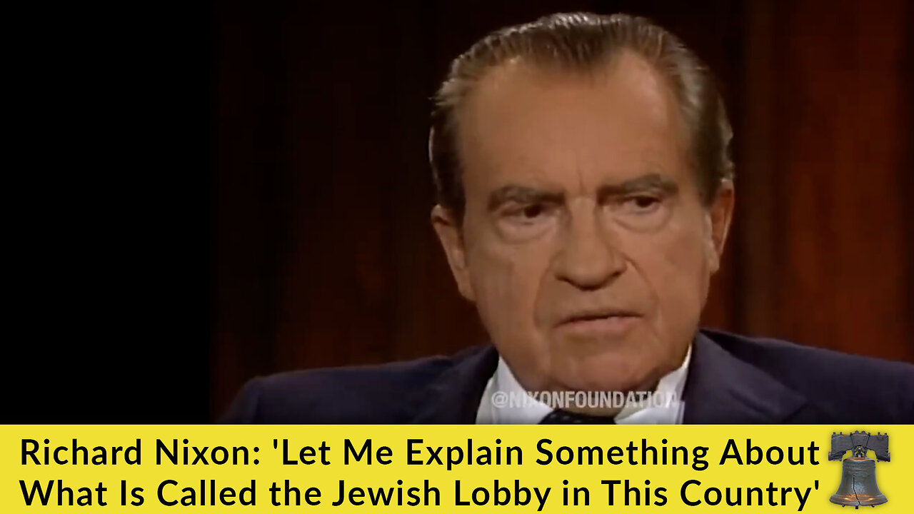 Richard Nixon: 'Let Me Explain Something About What Is Called the Jewish Lobby in This Country'