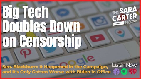 Big Tech Doubles Down on Censorship