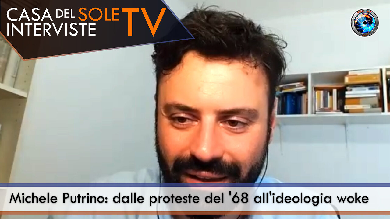 Michele Putrino: dalle proteste del '68 all'ideologia woke