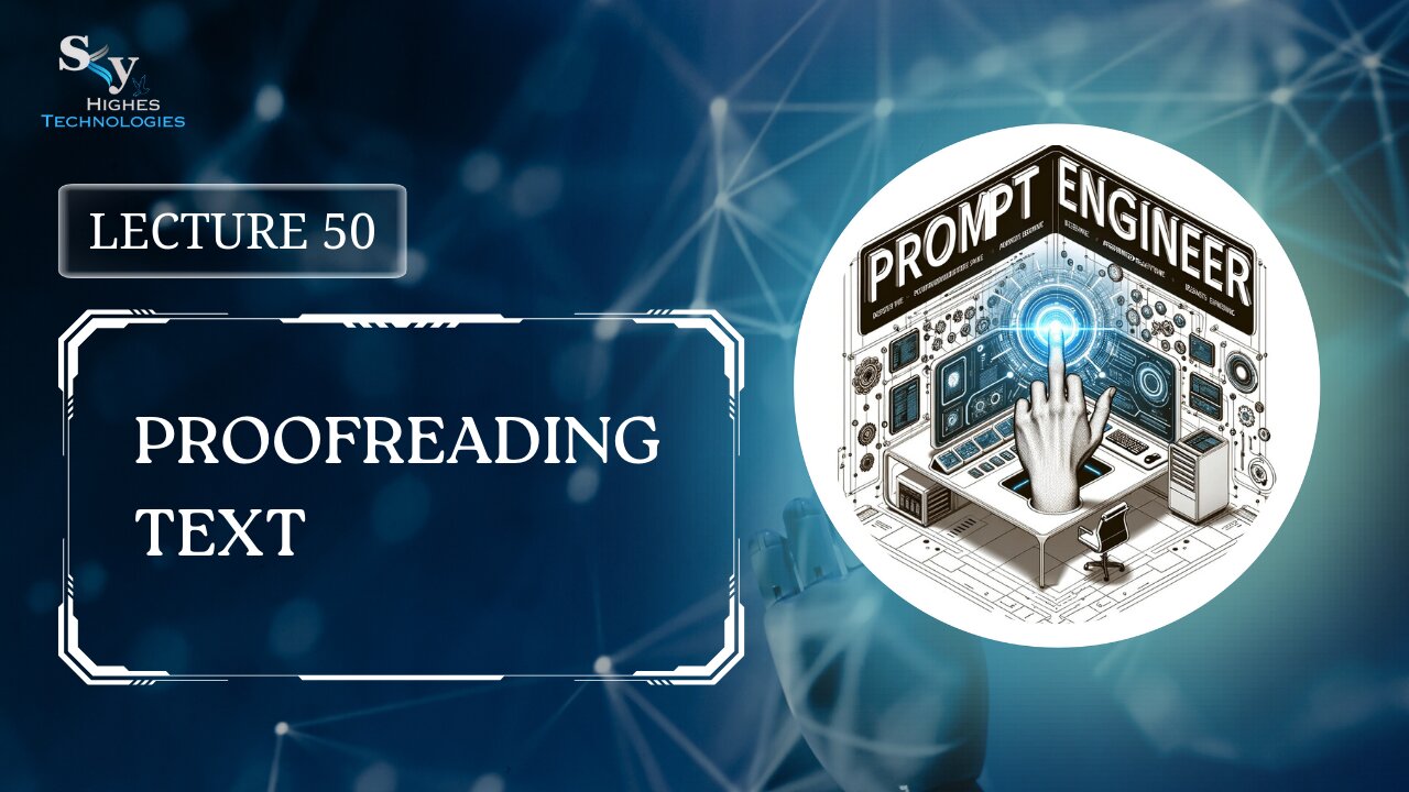 50. Proofreading Text | Skyhighes | Prompt Engineering