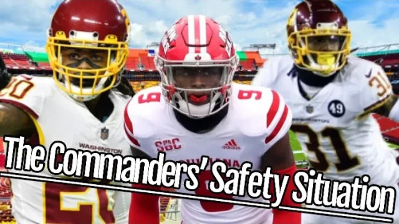 The Washington Commanders’ Safety Situation - What’s Next?