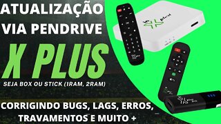 Atualização via pendrive no Tv box xplus Box 2ram 1ram e stick para corrigir todos os erros + dicas