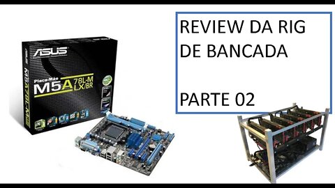 Review da nova RIG de Bancada com placa mãe M5A78L-M LXBR - PARTE 02