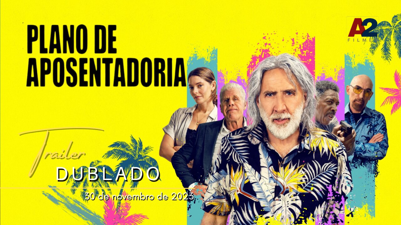 Plano de Aposentadoria | Trailer oficial dublado | 2023