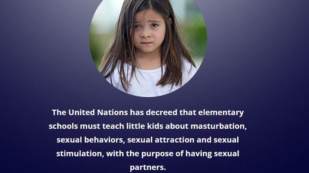 The UN, WEF, WHO, & EU Agenda 2030 Want to Normalize Pedophilia- All Links below