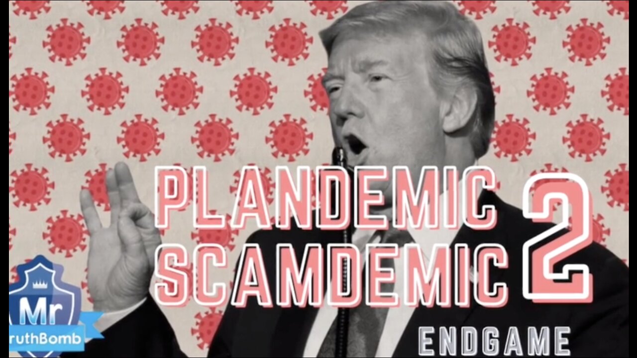 Plandemic Scamdemic - Part 2 "Endgame"