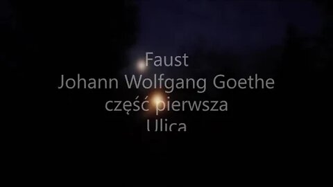 Faust -Johann Wolfgang Goethe część pierwsza Ulica